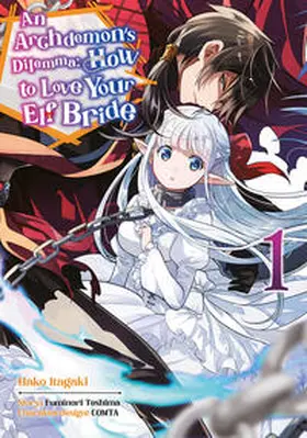 Itagaki / Gottselig |  An Archdemon's Dilemma: How to Love Your Elf Bride - Band 01 (deutsche Ausgabe) | Buch |  Sack Fachmedien