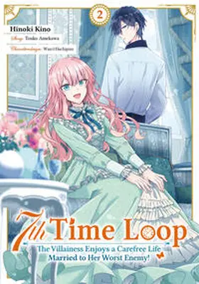 Amekawa / Gottselig |  7th Time Loop: The Villainess Enjoys a Carefree Life Married to Her Worst Enemy! (Manga), Band 02 (deutsche Ausgabe) | Buch |  Sack Fachmedien