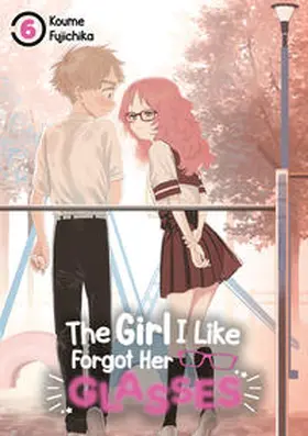 Fujichika / Gottselig |  The Girl I Like Forgot Her Glasses - Band 06 (deutsche Ausgabe) | Buch |  Sack Fachmedien
