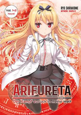 Shirakome / Gottselig |  Arifureta - Der Kampf zurück in meine Welt, Doppelband 01 (Light Novel) | Buch |  Sack Fachmedien