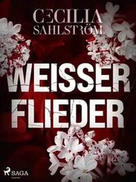Sahlström |  Weisser Flieder | Buch |  Sack Fachmedien