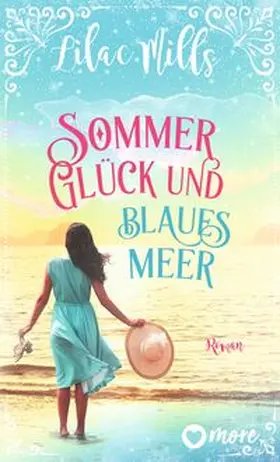 Mills |  Sommer, Glück und blaues Meer | Buch |  Sack Fachmedien