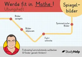 Kottmann / StudyHelp GmbH |  Werde fit in Mathe – Spiegelbilder: Übungsheft für die 2. Klasse | Buch |  Sack Fachmedien