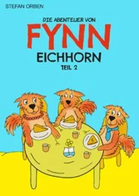 Orben |  Die Abenteuer von Fynn Eichhorn Teil 2 | eBook | Sack Fachmedien