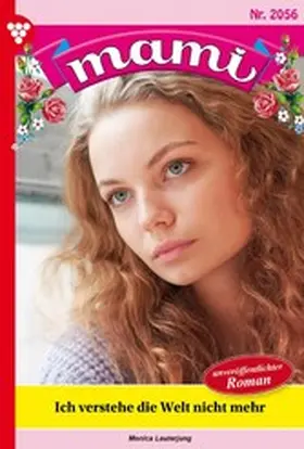 Lauterjung |  Ich verstehe die Welt nicht mehr! | eBook | Sack Fachmedien