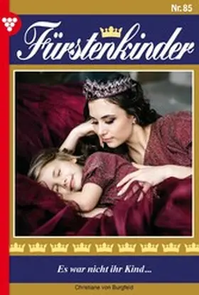 Burgfeld |  Es war nicht ihr Kind ... | eBook | Sack Fachmedien