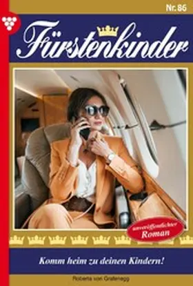 Grafenegg |  Komm heim  zu deinen Kindern! | eBook | Sack Fachmedien