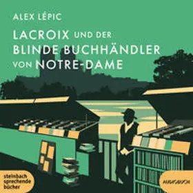 Lépic |  Lacroix und der blinde Buchhändler von Notre-Dame | Sonstiges |  Sack Fachmedien