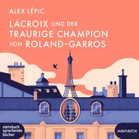 Lépic |  Lacroix und der traurige Champion von Roland-Garros | Sonstiges |  Sack Fachmedien