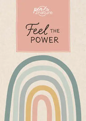 pen2nature |  Feel The Power . Nachhaltiges Notizbuch in A5 mit Hardcover und Regenbogen-Motiv | Buch |  Sack Fachmedien