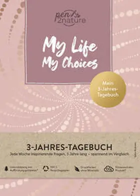 pen2nature |  My Life My Choices . Mein 3-Jahres-Tagebuch . Journal in A5, Hardcover | Buch |  Sack Fachmedien
