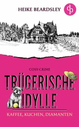 Beardsley |  Trügerische Idylle | eBook | Sack Fachmedien