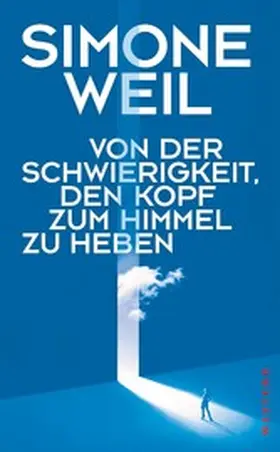 Weil |  Von der Schwierigkeit, den Kopf zum Himmel zu heben | eBook | Sack Fachmedien