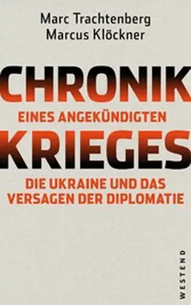 Trachtenberg / Klöckner |  Chronik eines angekündigten Krieges | eBook | Sack Fachmedien