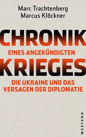 Trachtenberg / Klöckner |  Chronik eines angekündigten Krieges | Buch |  Sack Fachmedien