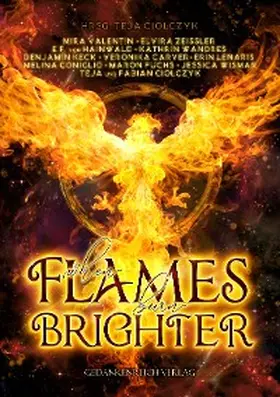 Valentin / Wismar / Ciolczyk |  When flames burn brighter | eBook | Sack Fachmedien