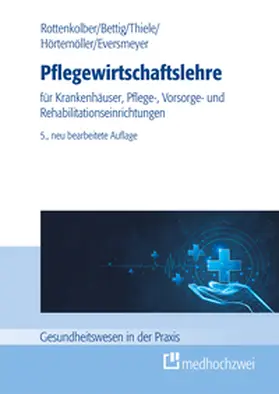 Bettig / Eversmeyer / Hörtemöller |  Pflegewirtschaftslehre | eBook | Sack Fachmedien
