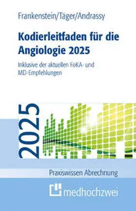 Frankenstein / Andrassy / Täger |  Kodierleitfaden für die Angiologie 2025 | eBook | Sack Fachmedien