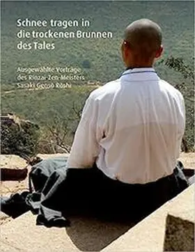 Sasaki / Mielck / Schäfer |  Schnee tragen in die trockenen Brunnen des Tales | Buch |  Sack Fachmedien