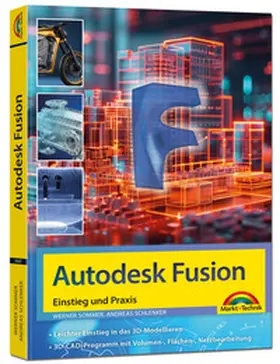 Sommer / Schlenker |  Autodesk Fusion - 3D CAD - Konstruktion - Fertigung - Einstieg und Praxis mit vielen Praxisbeispielen | Buch |  Sack Fachmedien