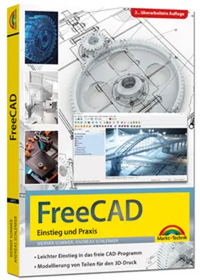 Sommer / Schlenker |  FreeCAD - 3D Modellierung, Architektur, Mechanik - Einstieg und Praxis - Viele praktische Beispiele - komplett in Farbe - 2. aktualisierte Auflage | Buch |  Sack Fachmedien