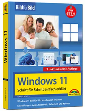 Schels |  Windows 11 Bild für Bild erklärt - Windows 11. Ideal für Einsteiger und Umsteiger geeignet - 3. Auflage von 2025 | Buch |  Sack Fachmedien