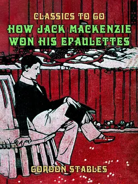 Stables |  How Jack Mackenzie Won His Epaulettes | eBook | Sack Fachmedien