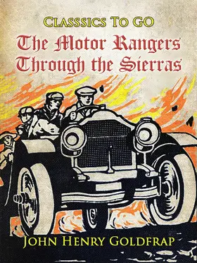 Goldfrap |  The Motor Rangers Through the Sierras | eBook | Sack Fachmedien