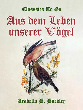 Buckley |  Aus dem Leben unserer Vögel | eBook | Sack Fachmedien