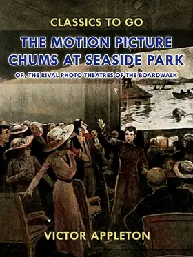 Appleton |  The Motion Picture Chums at Seaside Park | eBook | Sack Fachmedien
