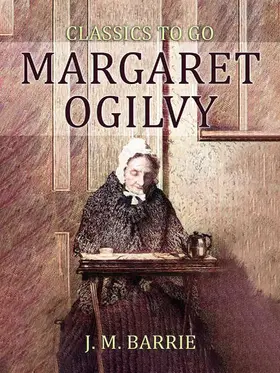 Barrie |  Margaret Ogilvy | eBook | Sack Fachmedien