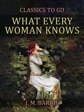 Barrie |  What Every Woman Knows | eBook | Sack Fachmedien