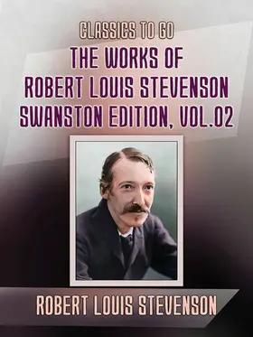Stevenson |  The Works of Robert Louis Stevenson - Swanston Edition, Vol 2 | eBook | Sack Fachmedien