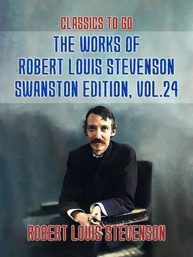 Stevenson |  The Works of Robert Louis Stevenson - Swanston Edition, Vol 24 | eBook | Sack Fachmedien