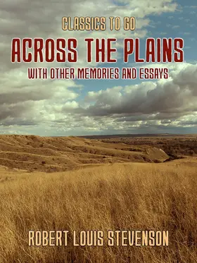 Stevenson |  Across the Plains, with other Memories and Essays | eBook | Sack Fachmedien