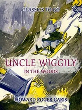 Garis |  Uncle Wiggily In The Woods | eBook | Sack Fachmedien