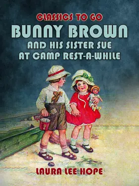 Hope |  Bunny Brown And His Sister Sue At Camp Rest-A-While | eBook | Sack Fachmedien