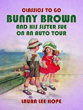 Hope |  Bunny Brown And His Sister Sue On An Auto Tour | eBook | Sack Fachmedien