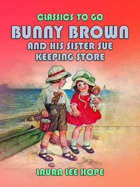 Hope |  Bunny Brown And His Sister Sue Keeping Store | eBook | Sack Fachmedien