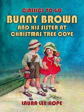 Hope |  Bunny Brown And His Sister At Christmas Tree Cove | eBook | Sack Fachmedien