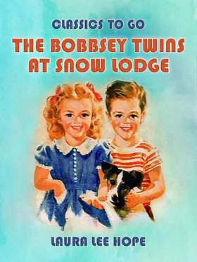 Hope |  The Bobbsey Twins At Snow Lodge | eBook | Sack Fachmedien