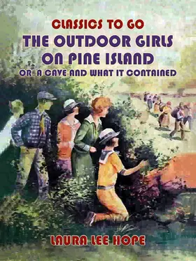 Hope |  The Outdoor Girls On Pine Island, Or A Cave and what it Contained | eBook | Sack Fachmedien