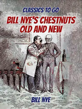 Nye |  Bill Nye's Chestnuts Old And New | eBook | Sack Fachmedien