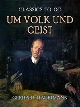 Hauptmann |  Um Volk und Geist | eBook | Sack Fachmedien