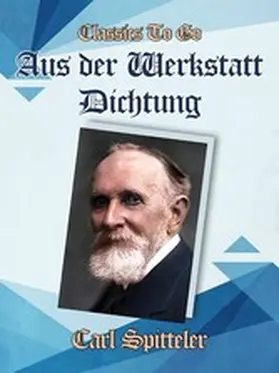 Spitteler |  Aus der Werkstatt Dichtung | eBook | Sack Fachmedien