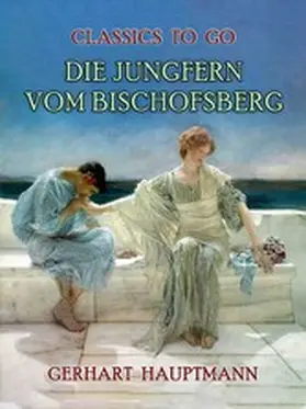 Hauptmann |  Die Jungfern vom Bischofsberg | eBook | Sack Fachmedien