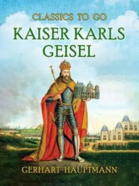 Hauptmann |  Kaiser Karls Geisel | eBook | Sack Fachmedien