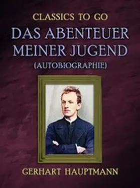 Hauptmann |  Das Abenteuer meiner Jugend (Autobiographie) | eBook | Sack Fachmedien