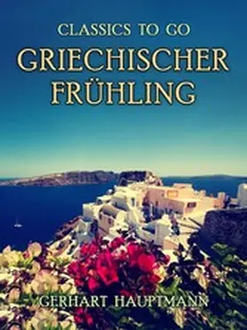 Hauptmann |  Griechischer Frühling | eBook | Sack Fachmedien
