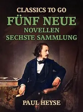 Heyse |  Fünf neue Novellen Sechste Sammlung | eBook | Sack Fachmedien